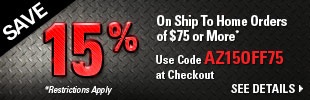 Save 15% on ship to home orders of $75 or More - Use code AZ15OFF75  at checkout - See Details (Restrictions Apply)