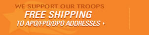We Support Our Troops - Free Shipping to APO/FPO/DPO addresses