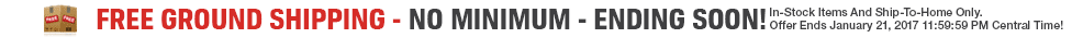 Free Ground Shipping - No Minimum - Ending Soon -In-Stock Items And Ship-To-Home Only. Offer Ends January 21, 2017 11:59:59 PM Central Time.