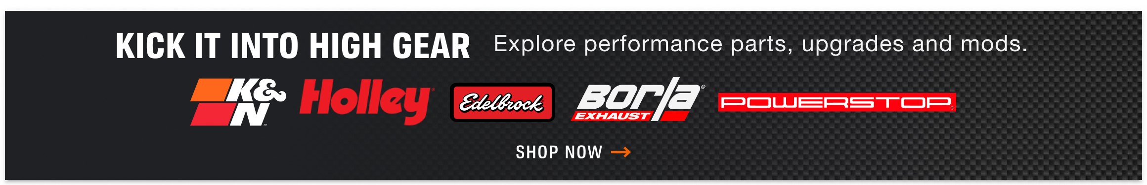 Kick it into high gear. Explore performance parts, upgrades and mods. Shop Now.