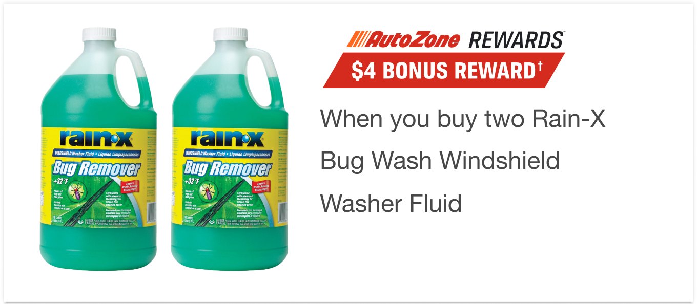 AutoZone Rewards Members Get a $4 Bonus Reward when you buy 2 Rain-X Bug Wash Windshield Washer Fluids