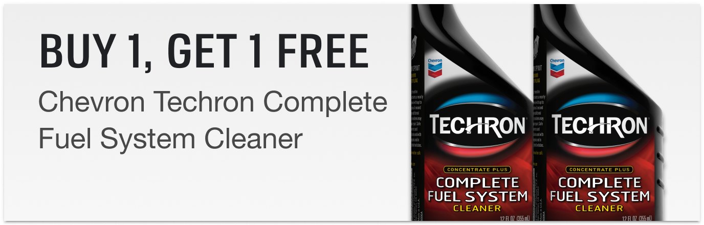 Buy One, Get One Free on Chevron Techron Complete Fuel System Cleaner.