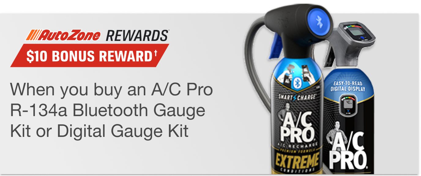 AutoZone Rewards Members Get a $10 Bonus Reward When You Buy an A/C Pro R-134a Bluetooth Gauge Kit or Digital Gauge Kit.