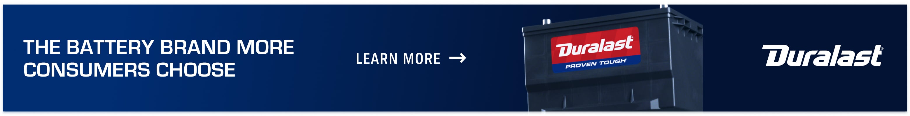 Duralast. The battery brand more consumers choose. Learn More.