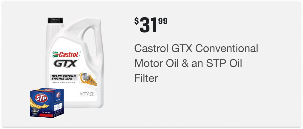 $31.99 Castrol GTX Conventional Motor Oil & an STP Oil Filter