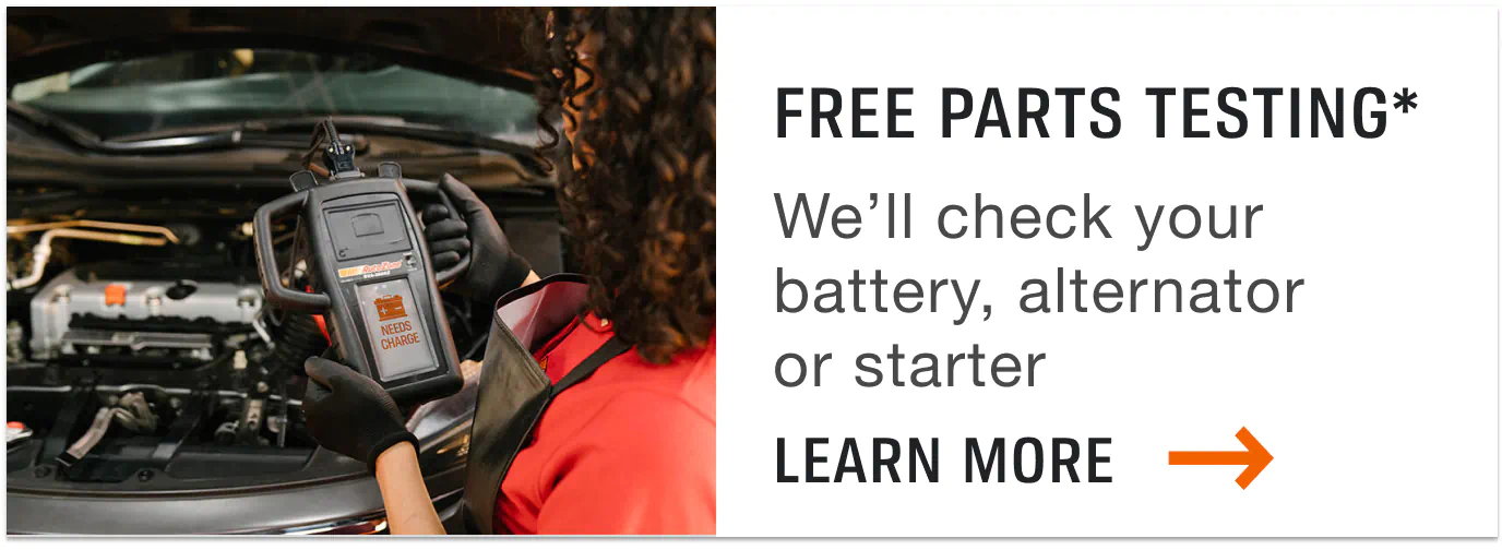 Free In-Store Parts Testing Battery, Starter and Alternator. Learn More