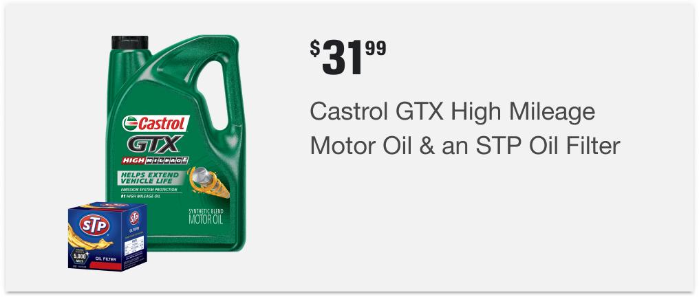 $31.99 Castrol GTX High Mileage Motor Oil & an STP Oil Filter