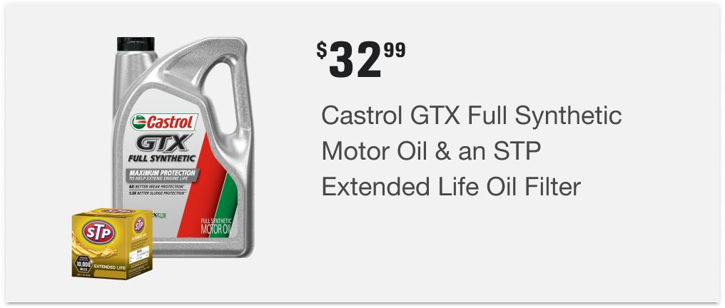 $32.99 Castrol GTX Full Synthetic Motor Oil & an STP Extended Life Oil Filter