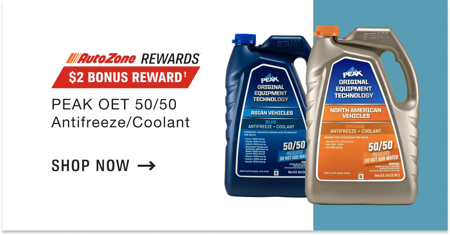 AutoZone Rewards Members Get a $2 Bonus Reward when you buy PEAK OET 50/50 Antifreeze/Coolant