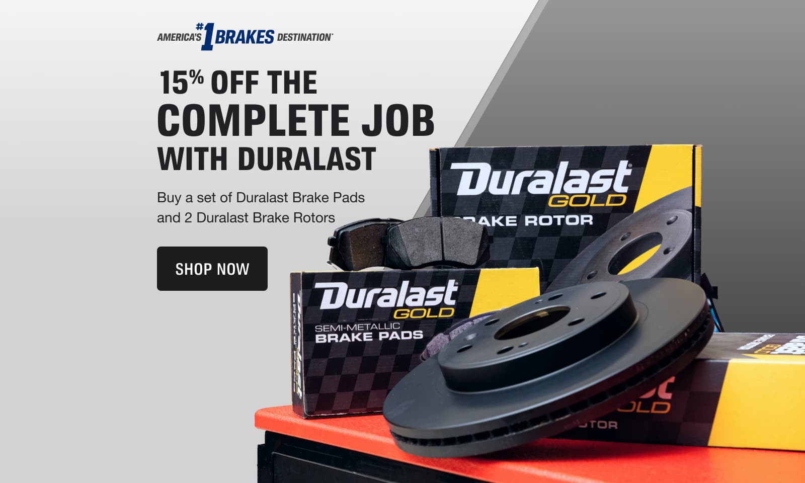 15% off the complete job with Duralast®. Buy a set of Duralast Brake Pads and 2 Duralast Brake Rotors.