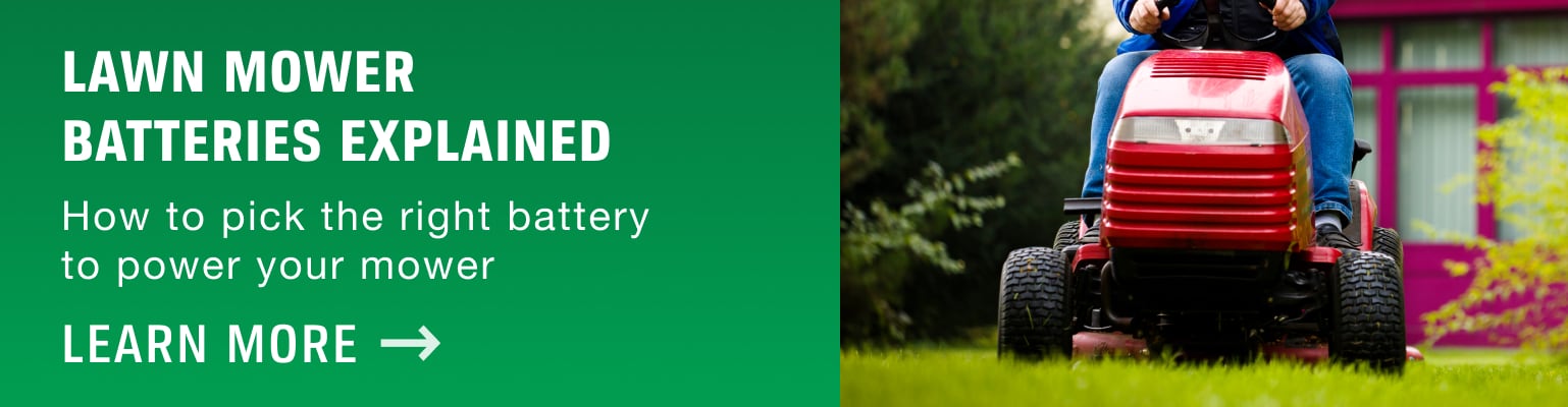 Lawn Mower Batteries Explained. How to pick the right battery to power your mower. Learn more.