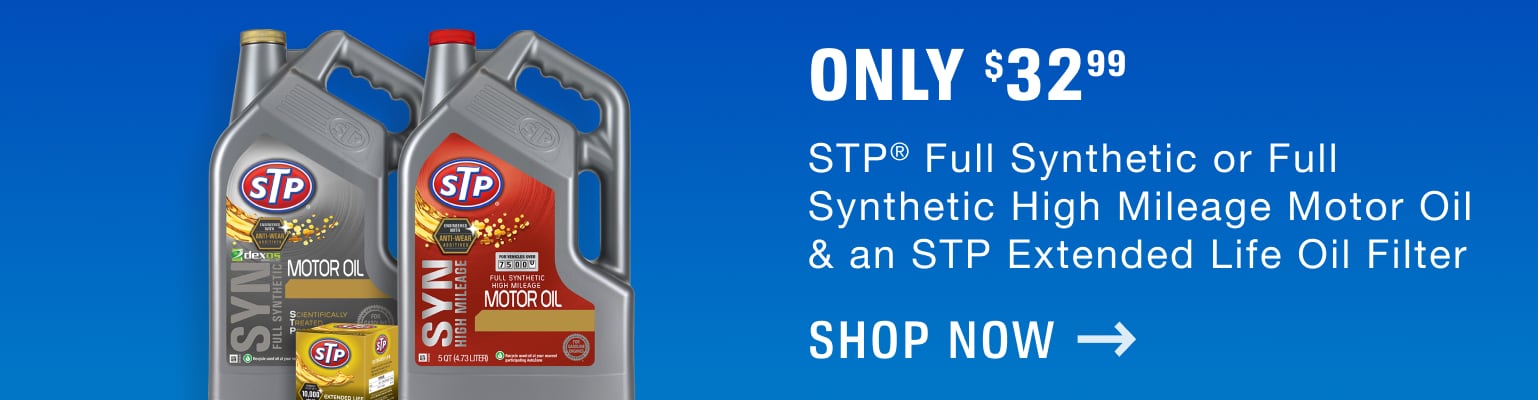 Only $32.99 STP® Full Synthetic or Full Synthetic High Mileage Motor Oil and an STP Extended Life Oil Filter up to $11.99