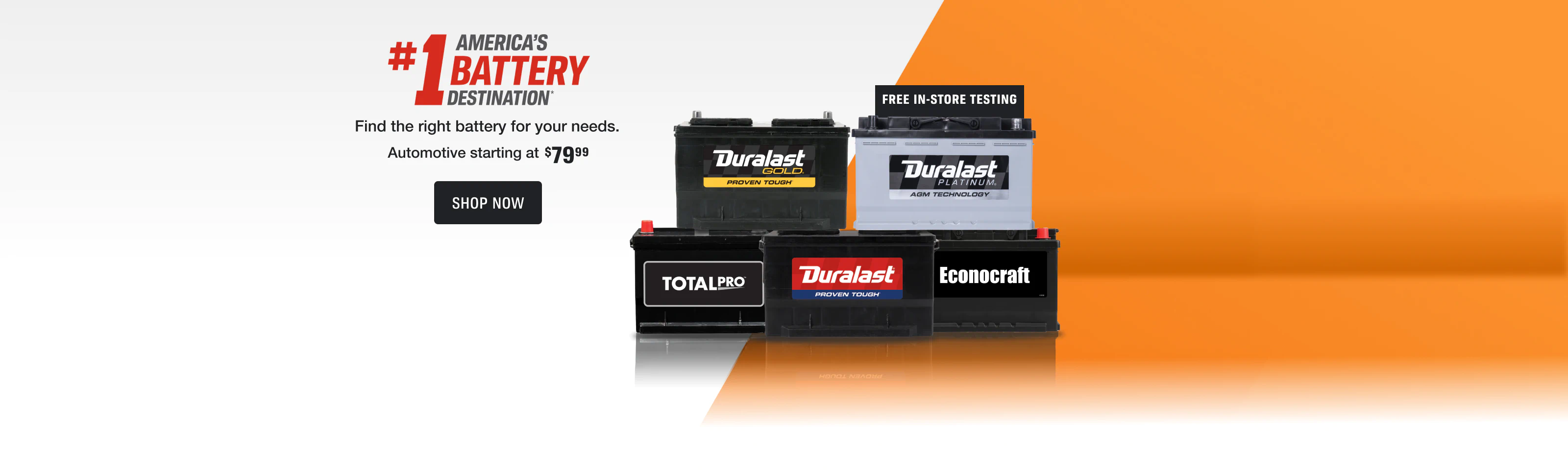 America’s #1 Battery Destination* - Find the right battery for your needs - Automotive starting at $79.99 - Shop now