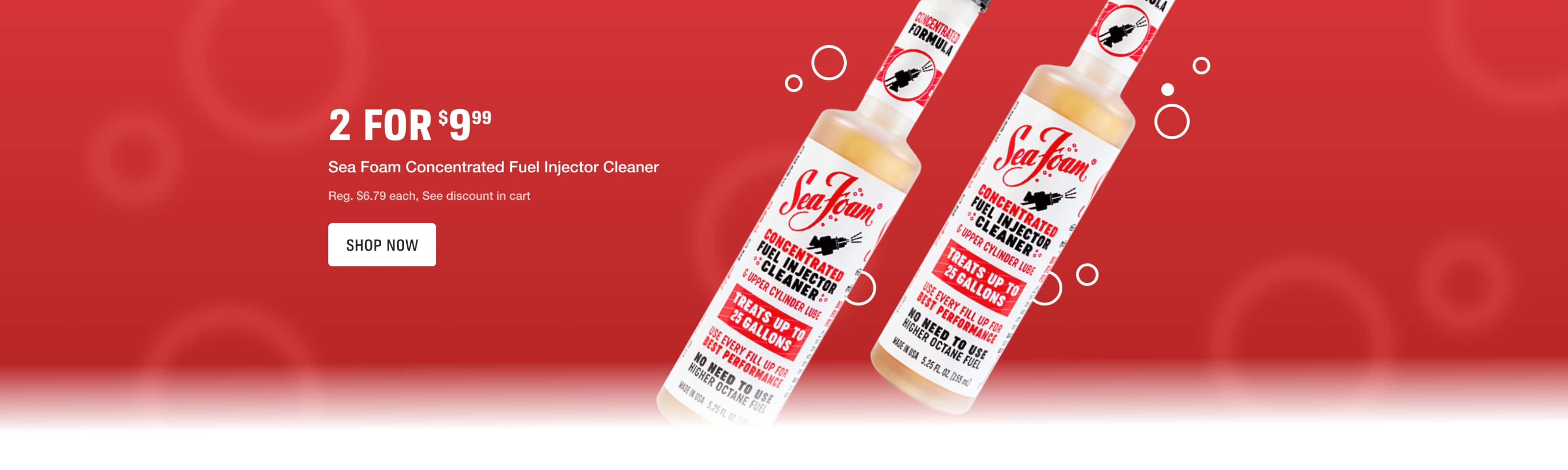 2 for $9.99 on Sea Foam Concentrated Fuel Injector Cleaner. Must buy 2. Regular price $6.79 each. See discount in cart.