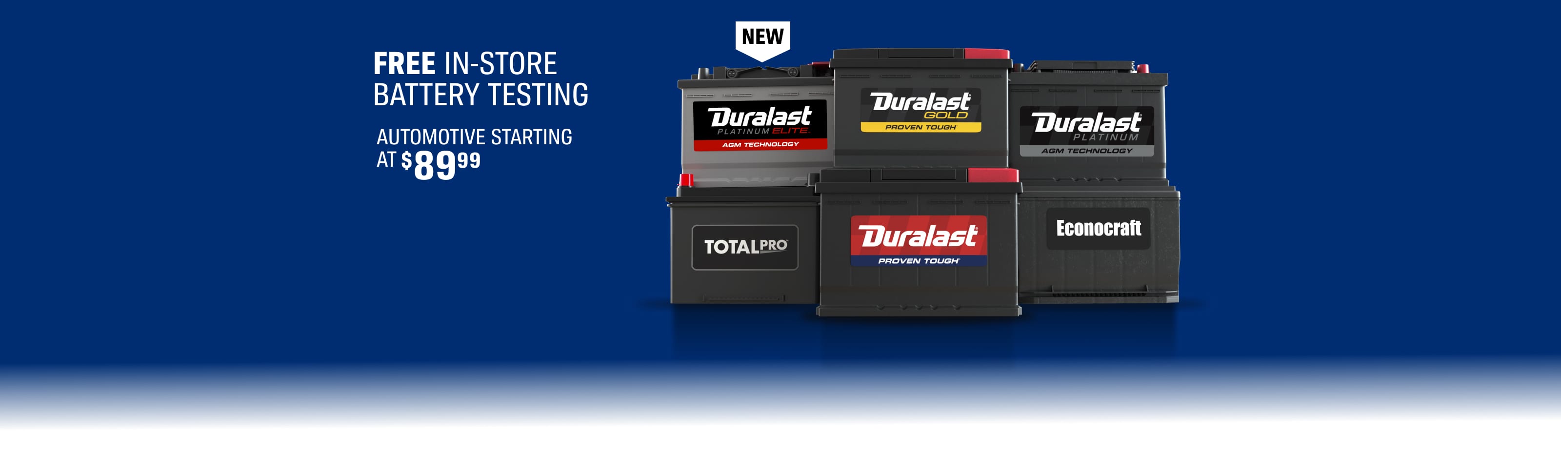 Free In-Store Battery Testing - Automotive starting at $89.99