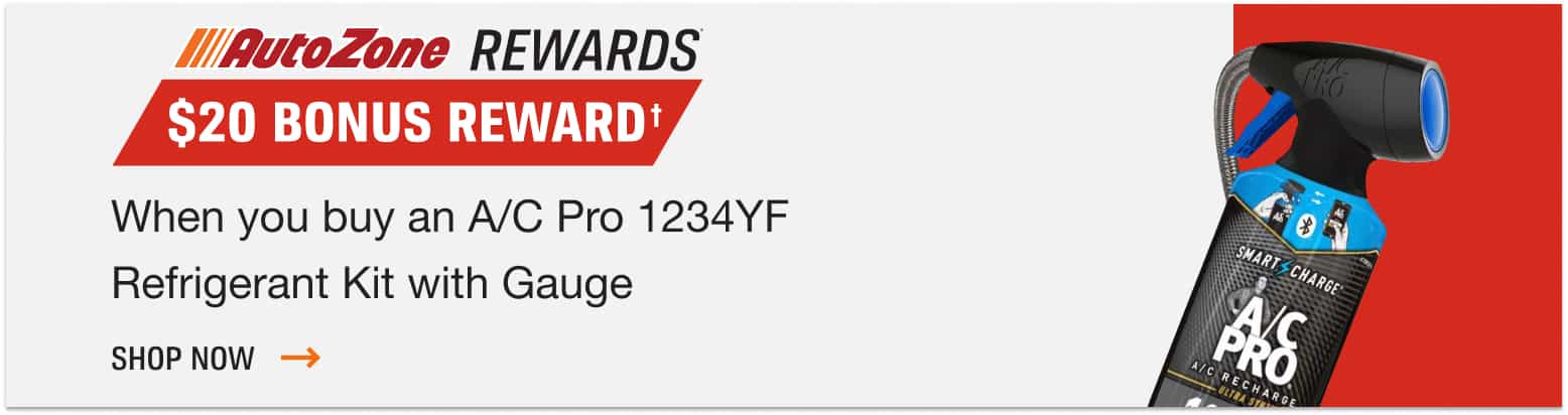 AutoZone Rewards Members Get a $20 Bonus Reward† when you buy an A/C Pro 1234YF Refrigerant Kit with Gauge