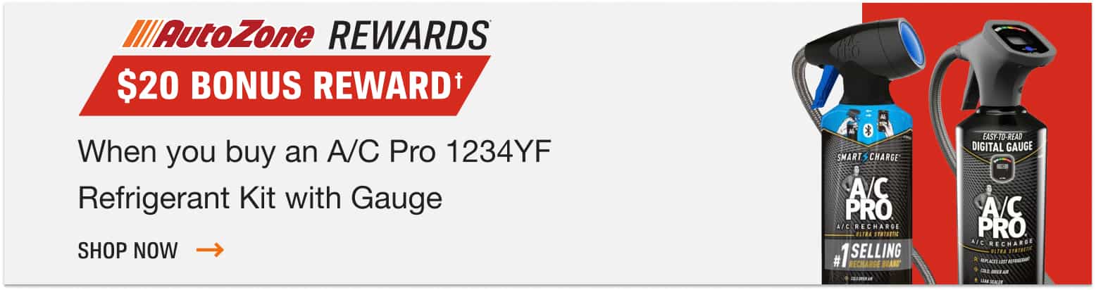 AutoZone Rewards Members Get a $20 Bonus Reward† when you buy an A/C Pro 1234YF Refrigerant Kit with Gauge