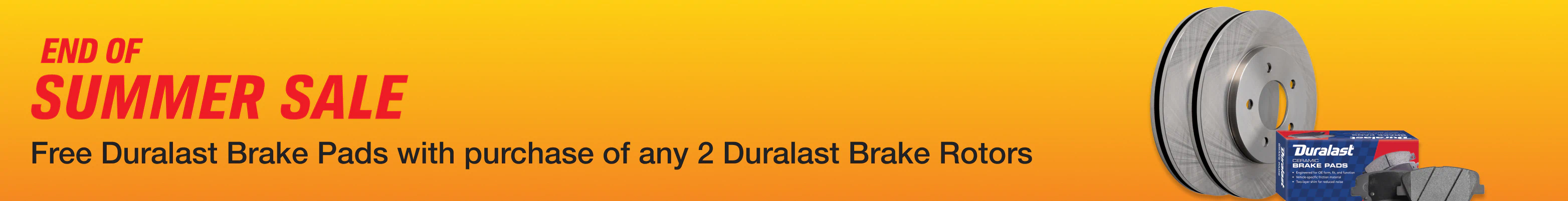 Free Duralast Brake Pads with the purchase of 2 Duralast brake rotors