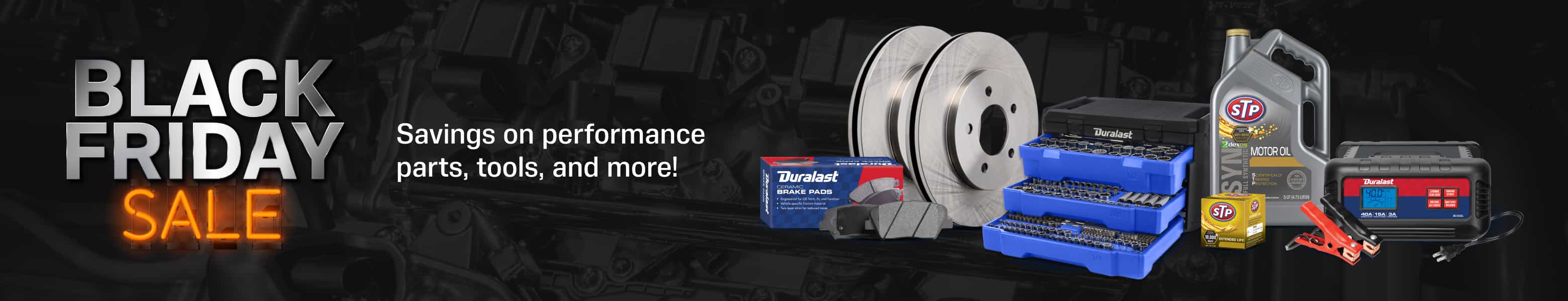 BLACK FRIDAY SALE - Savings on performance parts, tools & more! - Shop Now