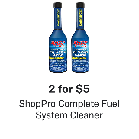 2 for $5 - ShopPro Fuel Injector Cleaner