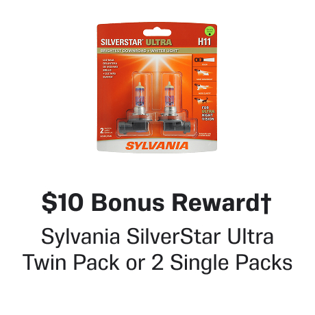 $10 Bonus Reward† when you buy Sylvania Silverstar Ultra Twin Pack or 2 Single Packs