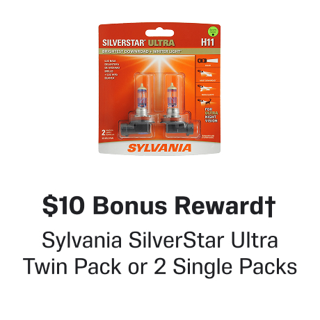 $10 Bonus Reward† when you buy Sylvania Silverstar Ultra Twin Pack or 2 Single Packs