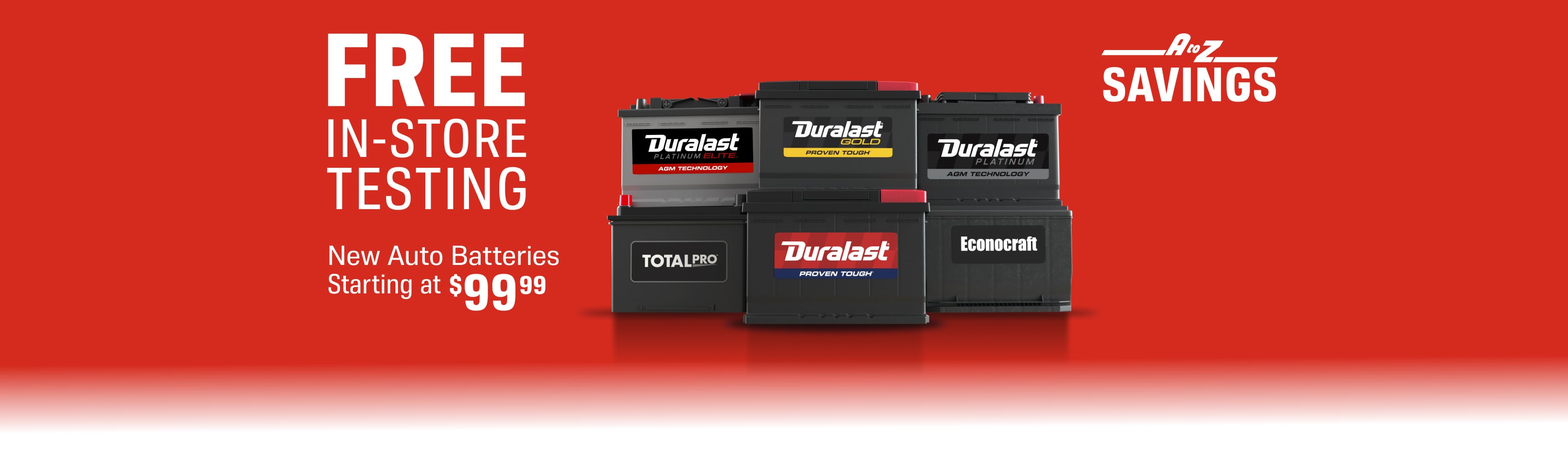 FREE in-store testing - New Auto Batteries starting at $99.99
