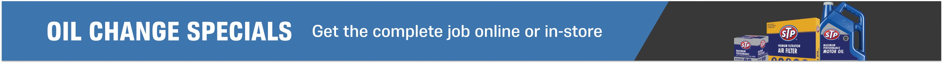 oil change specials - get the complete job online or in-store
