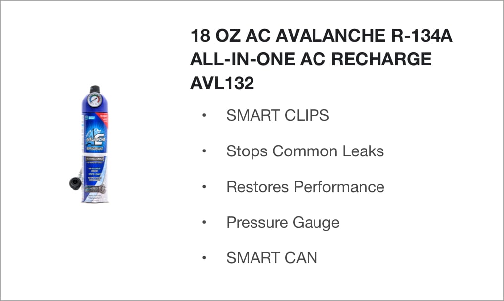 18 OZ AC AVALANCHE R134A ALLINONE AC RECHARGE AVL132 SMART CLIPS