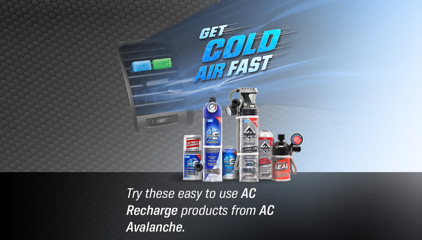 Get Cold Air Fast Try these easy to use AC Recharge products from AC