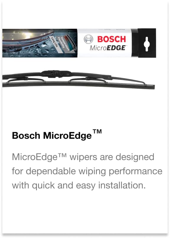 Bosch MicroEdge™ MicroEdge™ wipers are designed for dependable wiping