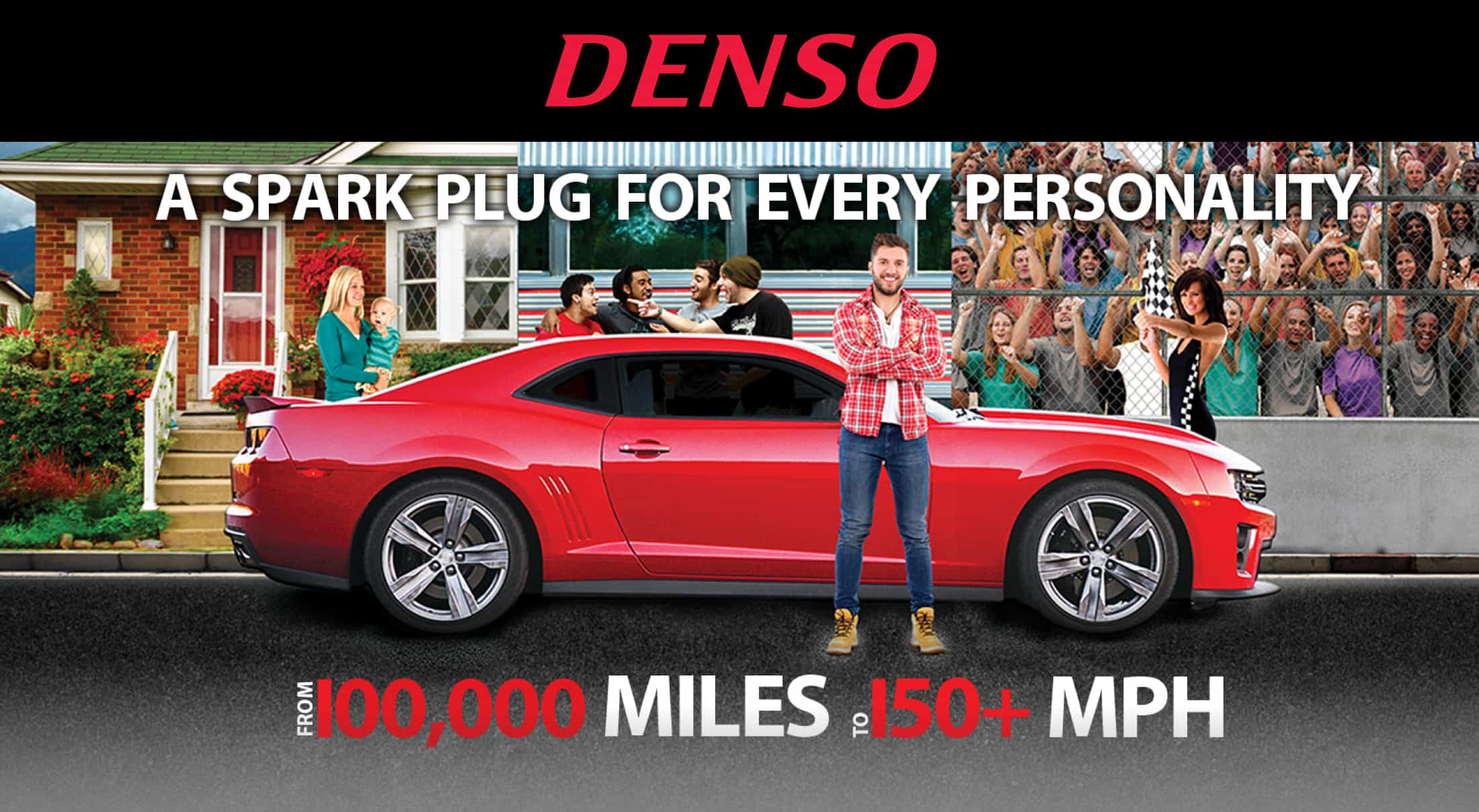 DENSO - A spark plug for every personality. From 100,000 miles to 150+ mph