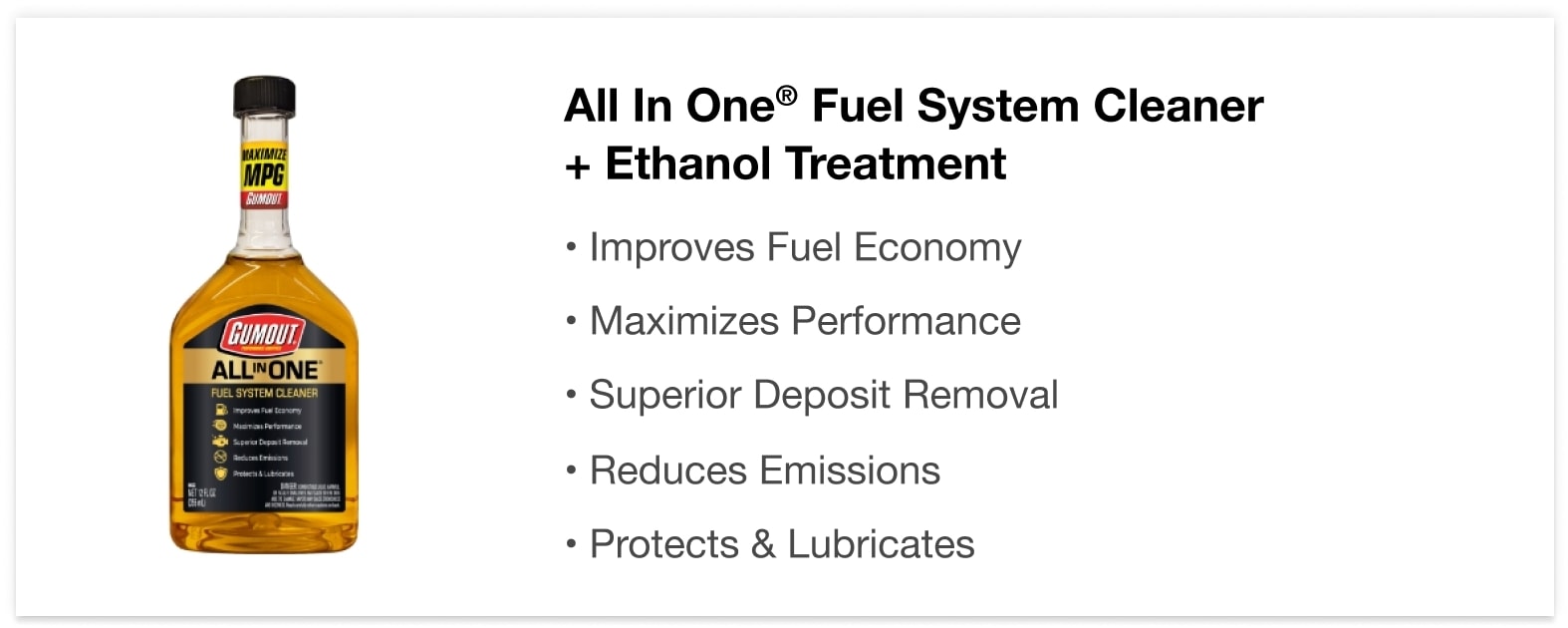 All In One® Fuel System Cleaner + Ethanol Treatment - • Improves Fuel Economy • Maximize Performance • Superior Deposit Removal • Reduces Emissions • Protects & Lubricates