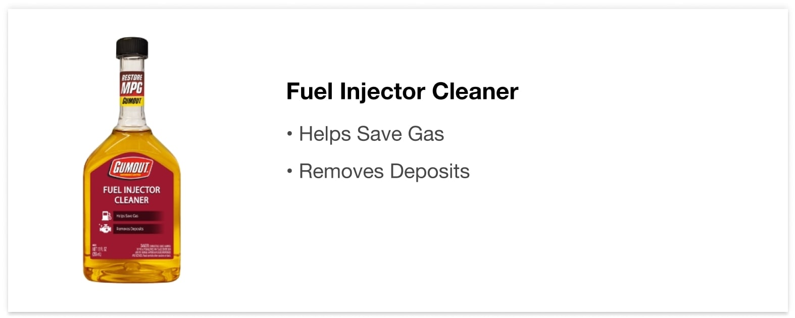 Fuel Injector Cleaner - • Helps Save Gas • Removes Deposits