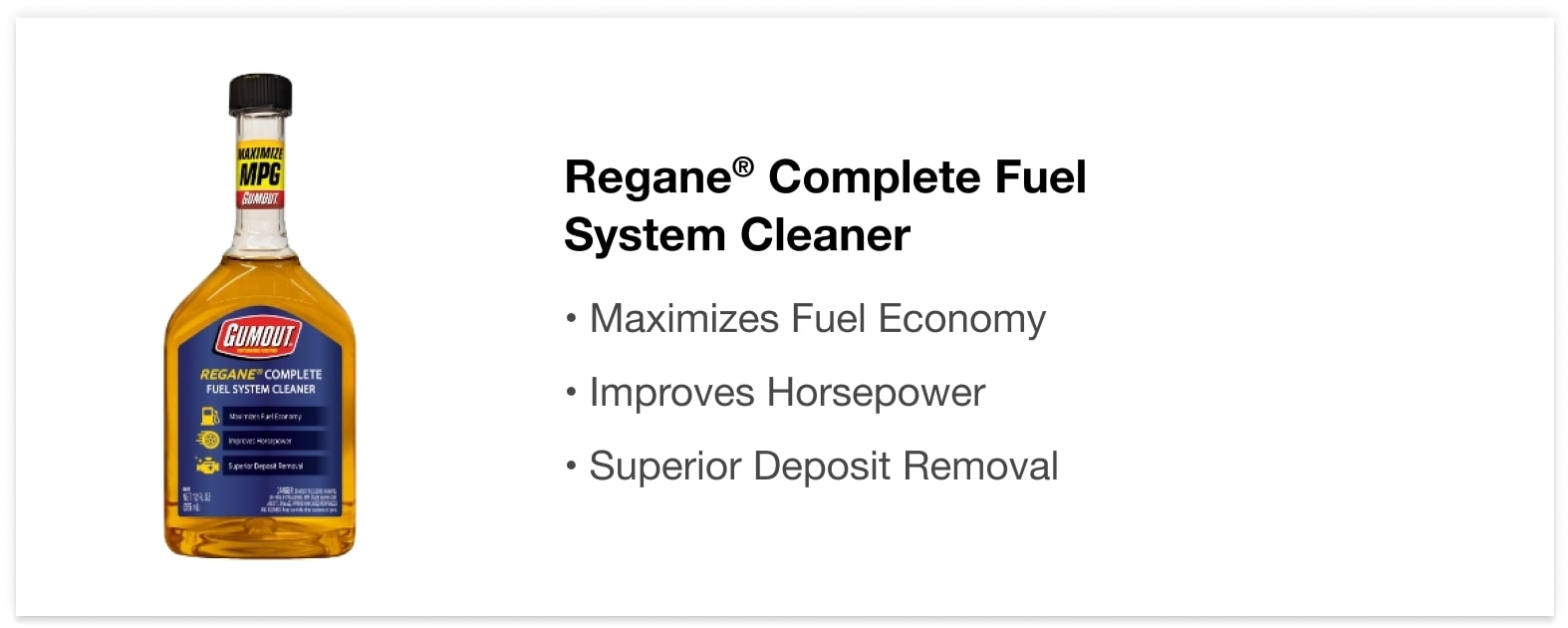 Regane® Complete Fuel System Cleaner - • Maxmizes Fuel Economy • Improves Horsepower • Superior Deposit Removal