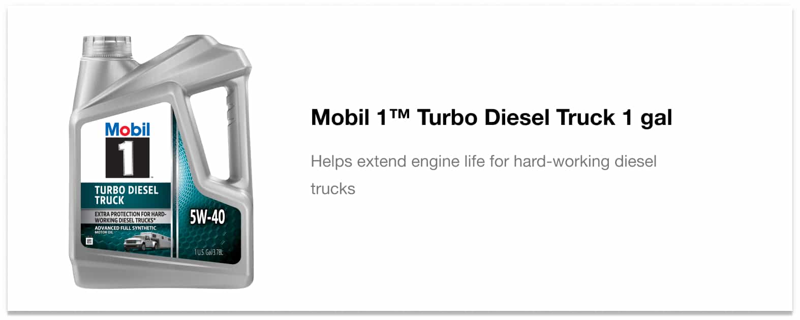 Mobil 1™ Turbo Diesel Truck 1 gal - Helps extend engine life for hard-working diesel trucks