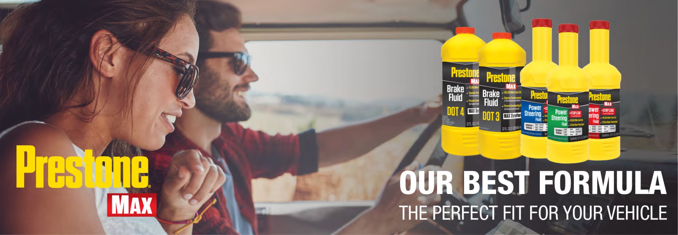 Prestone MAX - Our best formula the perfect fit for your vehicle