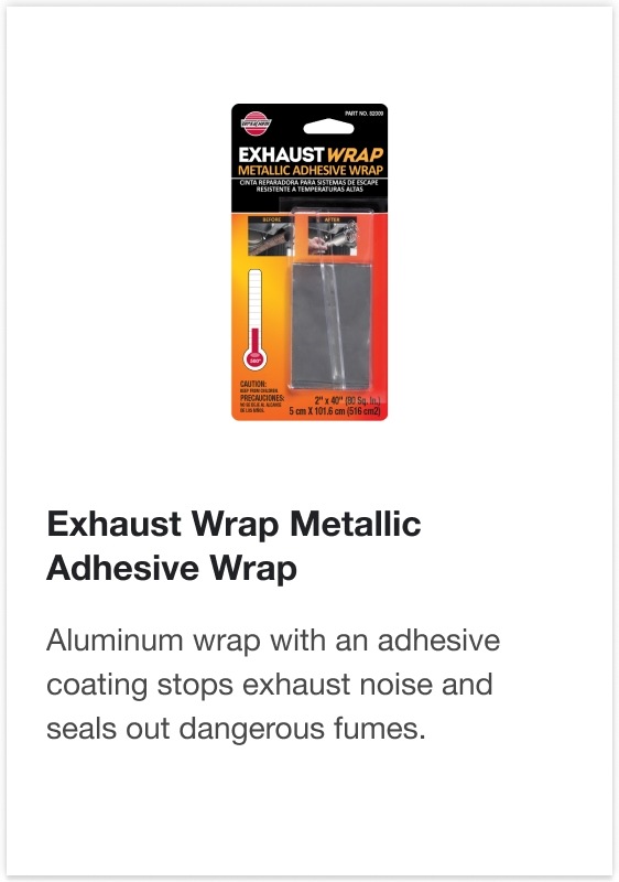 Exhaust Wrap Metallic Adhesive Wrap - Aluminum wrap with an adhesive coating stops exhaust noise and seals out dangerous fumes.