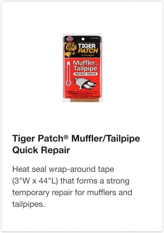 Tiger Patch® Muffler/Tailpipe quick patch - Heat seal wrap-around tape (3"W x 44"L) that forms a strong temporary repair for mufflers and tailpipes.