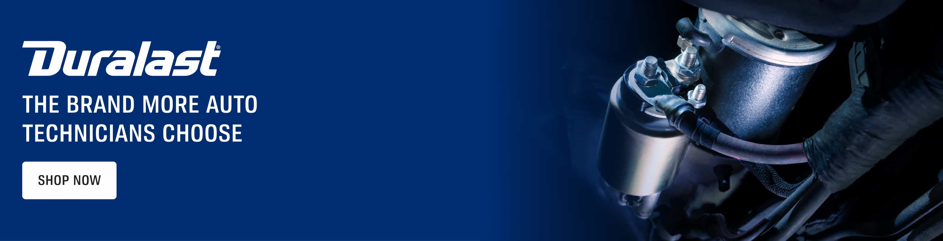 Duralast® The brand more auto technicians choose