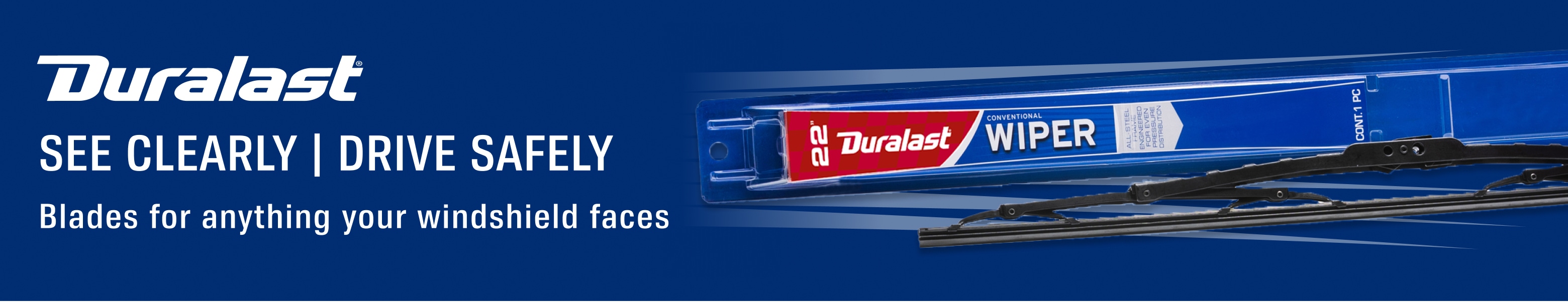 Duralast® see clearly | drive safely. Blades for anything your windshield faces