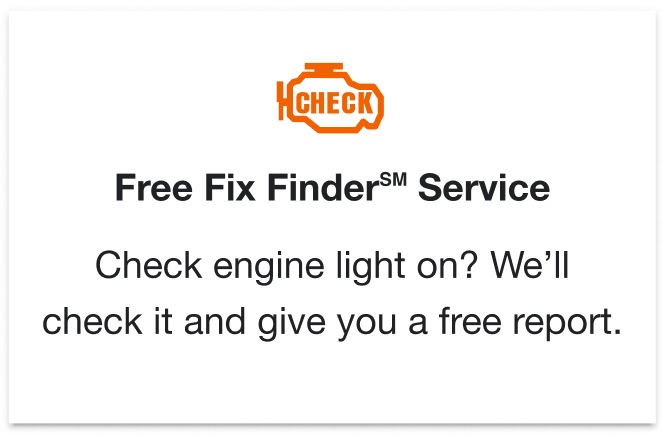 Free Fix Finder Service. Check engine light on? We’ll check it and give you a free report.