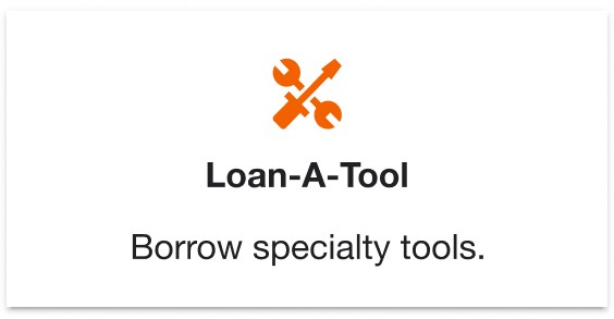 Loan-A-Tool. Borrow specialty tools.