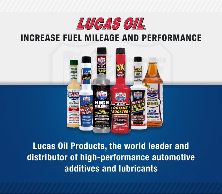 Lucas Oil - Increase fuel mileage and performance. Lucas Oil Products, the world leader and distributor of high-performance automotive additives and lubricants.