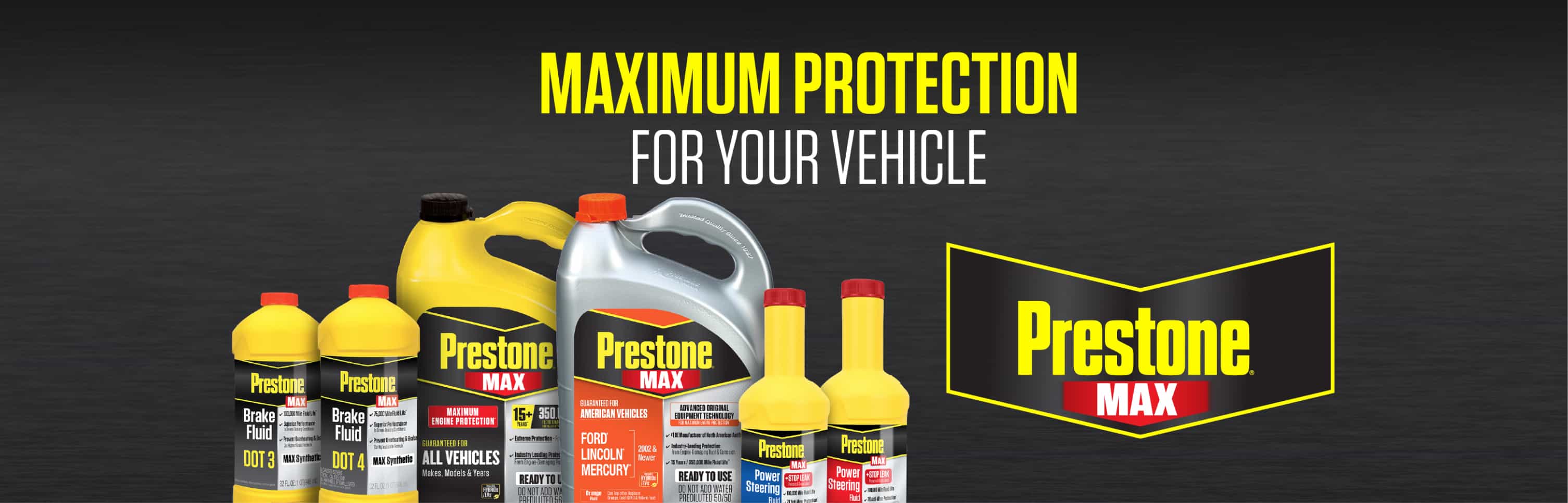 Prestone Max - Maximum protection for your vehicle