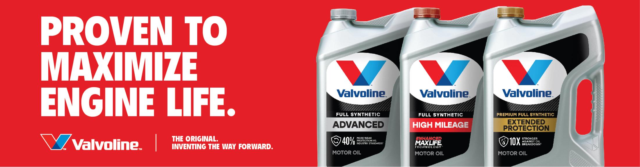 Proven to Maximize Engine Life. - Valvoline: The original. Inventing the way forward.