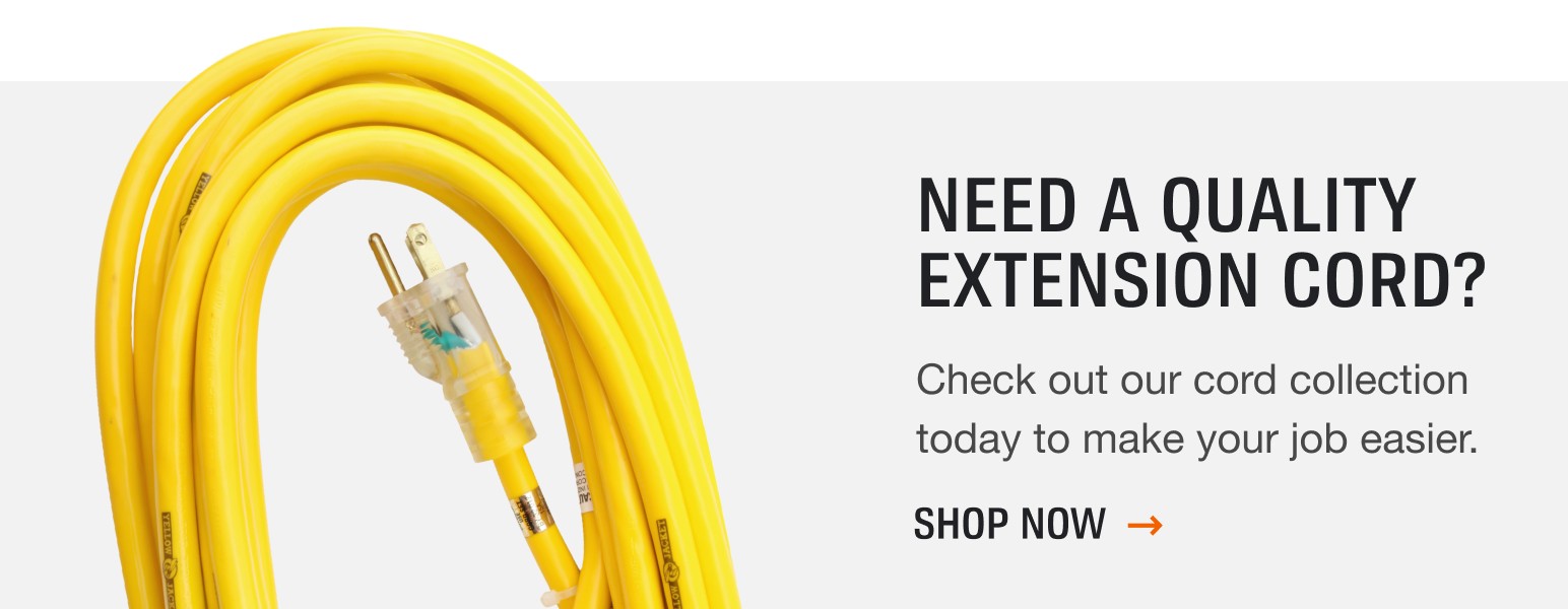 Need a quality extension cord? Check out our cord collection today to make your job easier.