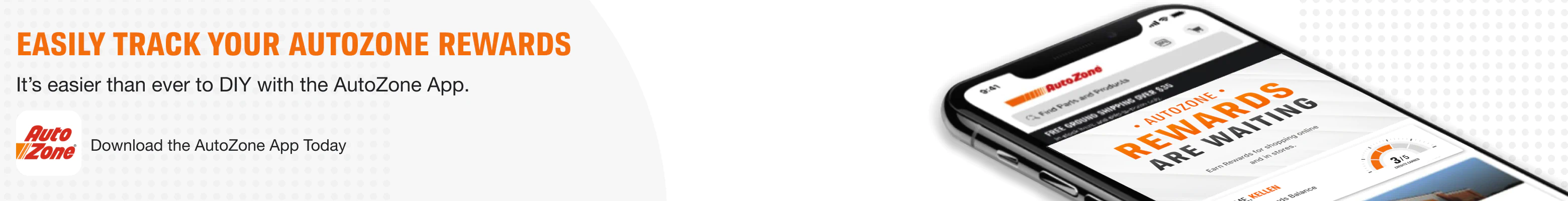 Easily Track Your AutoZone Rewards - It’s easier than ever to DIY with the AutoZone App. - Download the AutoZone App today