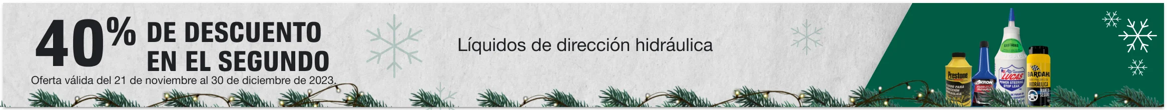 40% DE DESCUENTO EN EL SEGUNDO Líquidos de dirección hidráulica