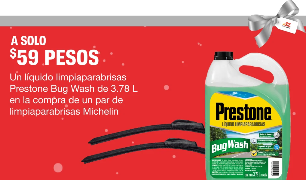 A SOLO $59 PESOS Un líquido limpiaparabrisas Prestone bug wash de 3.78L en la compra de un par de limpiaparabrisas Michelin